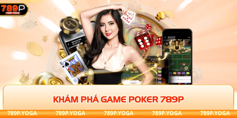 Khám phá game poker 789P