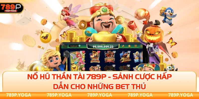 Nổ Hũ Thần Tài 789P