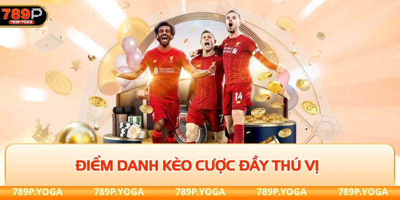 Thể thao 789P Điểm danh kèo cược đầy thú vị