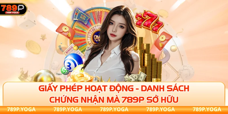 Giấy Phép Hoạt Động mà 789p đang sở hữu
