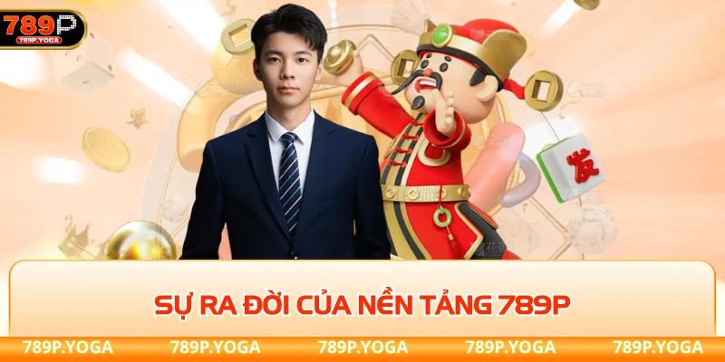 CEO Ninh Anh Bùi Sự ra đời của nền tảng 789P