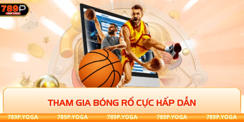 Thể thao 789P Tham gia bóng rổ cực hấp dẫn