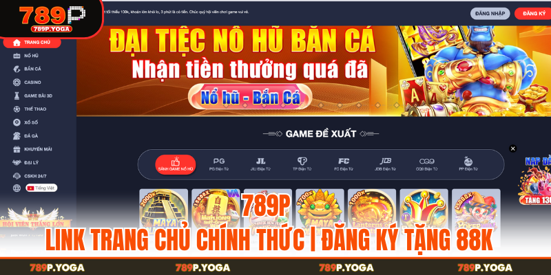 Nhà cái 789p đại tiệc nổ hủ bắn cá thưởng lớn mỗi ngày